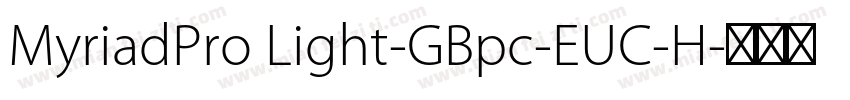 MyriadPro Light-GBpc-EUC-H字体转换
